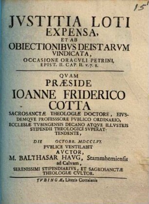 Iustitia Loti expensa, et ab obiectionibus Deistarum vindicata