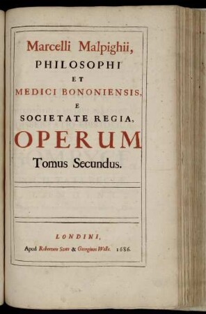 T.2: Marcelli Malpighii ... Opera Omnia. T.2