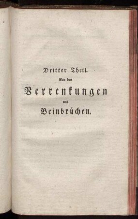 Dritter Theil. Von den Verrenkungen und Beinbrüchen.