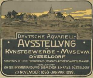 Deutsche Aquarell-Ausstellung im Kunstgewerbe-Museum Düsseldorf 1899