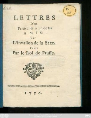 Lettres D'un Particulier à un de ses Amis Sur L'invasion de la Saxe, Faite Par le Roi de Prusse