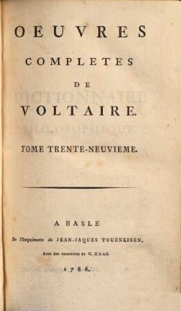 Oeuvres complètes de Voltaire, 39. Dictionnaire philosophiques ; 3. - 1786. - 568 S.