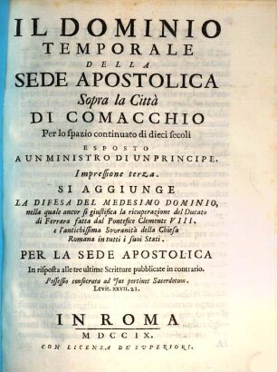 Il Dominio Temporale Della Sede Apostolica Sopra la Città Di Comacchio : Per lo spazio continuato di dieci secoli Esposto A Un Ministro Di Um Principe, [1]