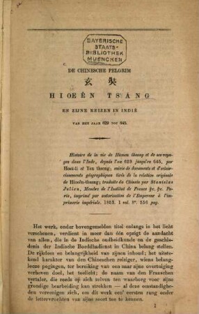 De chinesche pelgrim ?? ?? Hioeên Ts'áng en zijne reizen in Indië van het jaar 629 tot 645 : [Hsüan chuang] [Kopftitel]