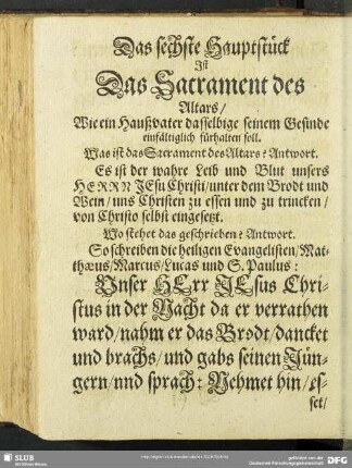 Das sechste Hauptstück Ist Das Sacrament des Altars, Wie dasselbige ein Haußvater seinem Gesinde einfältiglich fürhalten soll