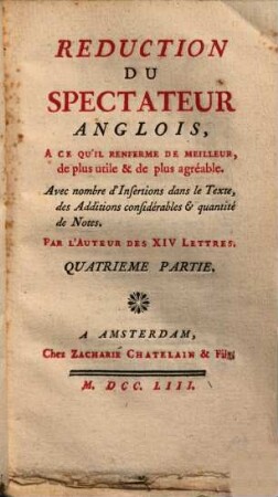Reduction Du Spectateur Anglois : A Ce Qu'il Renferme De Meilleur, de plus utile & de plus agréable ; Avec nombre d'Insertions dans le Texte .... 2,4