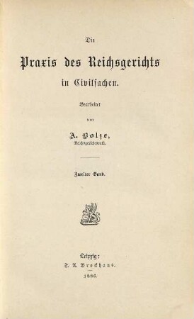 Praxis des Reichsgerichts in Civilsachen. 2. 1886