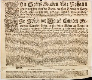 Von Gottes Gnaden Wir Johann Wilhelm Pfaltz-Graff bey Rhein ... Thun hiemit kund und fügen Gnädigst zu wissen: Nachdem die Römische Kayserliche Majestät ein abermahliges Verbott die Zuführung allerley Viehes und Geträids besonders aber der Pferden an den Feind berührend, allergnädigst ergehen lassen ...