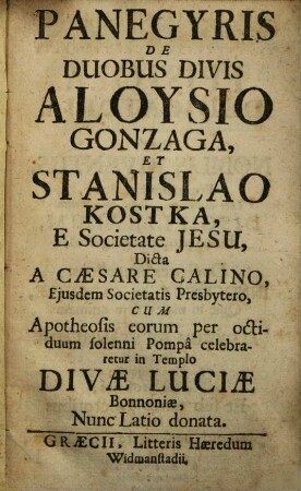 Panegyris De Duobus Divis Aloysio Gonzaga, Et Stanislao Kostka, E Societate Jesu