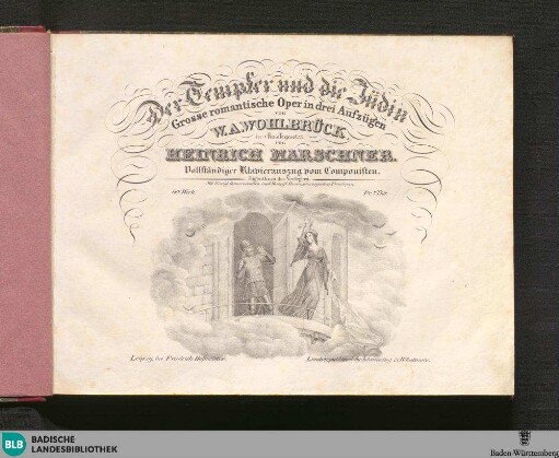 Der Templer und die Jüdin : grosse romantische Oper in drei Aufzügen von W. A. Wohlbrück; 60s Werk
