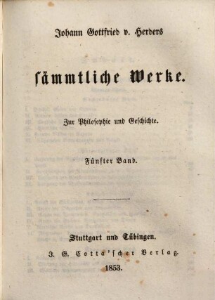 Johann Gottfried v. Herders sämmtliche Werke : in vierzig Bänden. 30, Zur Philosophie und Geschichte ; 5. Bd.