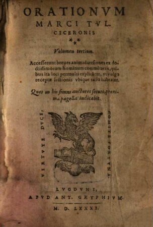 M. Tvl. Ciceronis Orationvm Volvmen ... : Accesserunt breues animaduersiones ex doctissimorum hominum commentariis, quibus ita loci permulti explicantur, vt vulgo receptae lectionis vbique ratio habeatur, 3