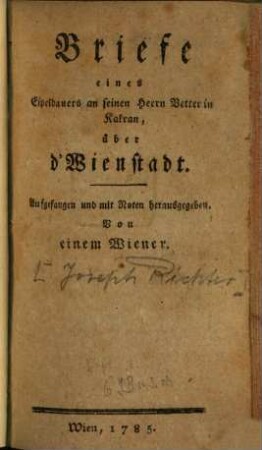 Briefe eines Eipeldauers an seinen Herrn Vetter in Kakran über d'Wienstadt. [1] = H. 1 - 12. 1785