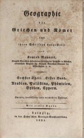 Geographie der Griechen und Römer : aus ihren Schriften dargestellt, 6,1. Geographie von Arabien, Palästina, Phönicien, Syrien, Cypern : aus den Quellen bearbeitet