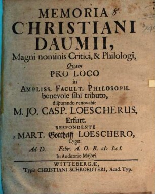 Memoria Christiani Daumii, Magni nominis Critici, & Philologi