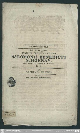Programma In Exsequiis Iuvenis Praestantissimi Salomonis Benedicti Schoenau, Sacrarum Litterarum Cultoris P. P. In Academia Ienensi