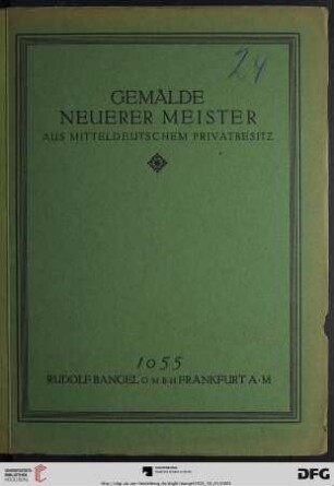 Nr. 1055: Katalog / Rudolf Bangel: Versteigerung in Frankfurt a.M.: Gemälde neuerer Meister aus mitteldeutschem Privatbesitz : [Versteigerung: 1. Oktober 1924]
