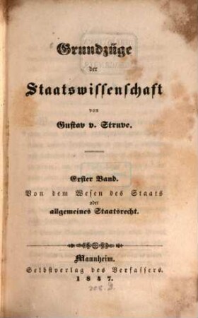Grundzüge der Staatswissenschaft, 1. Von dem Wesen des Staats oder allgemeines Staatsrecht