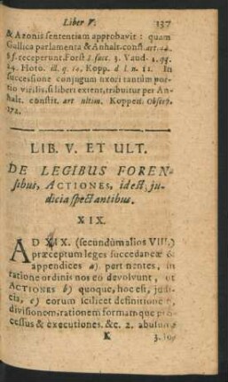 Lib. V. Et Ult. De Legibus Forensibus, actiones, id est, iudicia spectantibus.