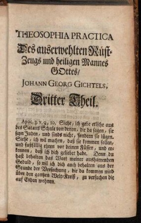 3: Theosophica Practica Des auserwehlten Rüst-Zeugs und heiligen Mannes Gottes, Johann Georg Gichtels. Dritter Theil