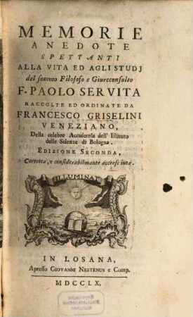 Memorie Anedote Spettanti Alla Vita Ad Agli Studj del sommo filosofo e Giureconsulto F. Paolo Servita