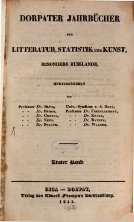 Dorpater Jahrbücher für Litteratur, Statistik und Kunst, besonders Rußlands. 1, 1. 1833