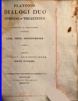 Platonis Dialogi selecti, 2. Dialogi duo: Gorgias et Theaetetus