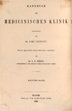 Handbuch der medicinischen Klinik : A. m. d. T.: Specielle Pathologie und Therapie vom Klinischen Standpunkte aus bearbeitet. III