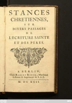Stances Chretiennes, Sur Divers Passages De L'Ecriture Sainte Et Des Peres