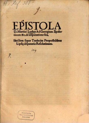 Epistola D. Martini Luther Ad Georgium Spalatinum &c. de disputatione sua