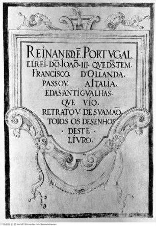 Desenhos das antigualhasFrontispiz - Os desenhos das antigualhas que vio Francisco d'Ollanda, pintor portugués (... 1539 - 1540 ...) / (Ministerio de Asuntos Exteriores Relaciones Culturales). Publicalos, con notas de estudio y preliminares el Prof. E. Tormo. - Madrid, 1940. - 257 S., 54 Bl. : Ill. : 4. -Reproducción facsimil del codice de Francisco d'Ollanda que se custodia en la Biblioteca del Escorial