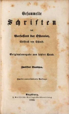 Gesammelte Schriften des Verfassers der Ostereier, Christoph von Schmid. 12