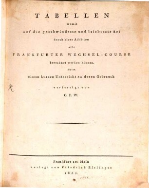 Tabellen zur Berechnung der Frankfurter Wechsel-Course