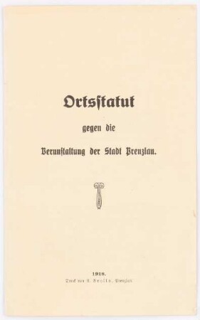 Wettbewerb zur Freilegung der Marienkirche und der Ausgestaltung des Marktplatzes, Prenzlau. Die Statuten der Stadt Prenzlau: Die Statuten der Stadt Prenzlau, Heftchen von 8 S.
