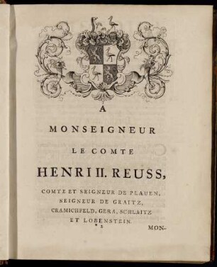 A Monseigneur Le Comte Henri II. Reuss, Comte et Seigneur de Graitz, Cramichfeld, Gera, Schlaitz et Lobenstein.