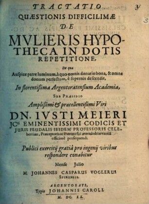 Tractatio quaestionis difficillimae de mulieris hypotheca in dotis repetitione