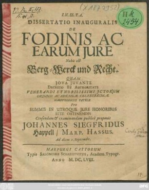 Dissertatio Inauguralis De Fodinis Ac Earum Iure Nobis est Berg-Werck und Recht