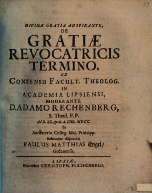 De gratiae revocatricis termino
