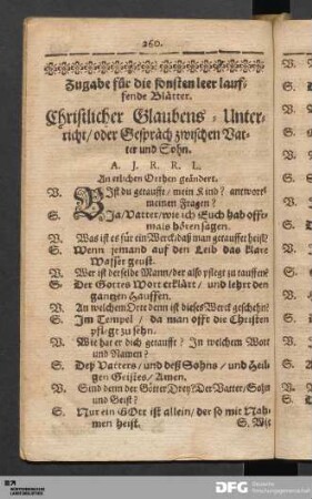 Zugabe für die sonsten leer laufende Blätter. Christlicher Glaubens-Unterricht, oder Gespräch zwischen Vatter und Sohn.