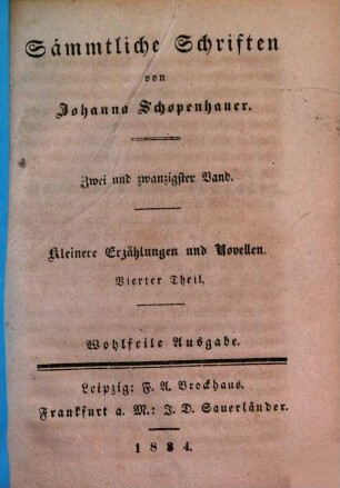 Sämmtliche Schriften, 22. Kleinere Erzählungen und Novellen ; Theil 4