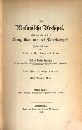 Der Malayische Archipel : die Heimath des Orang-Utan und des Paradiesvogels : Reiseerlebnisse und Studien über Land und Leute, 1. Band