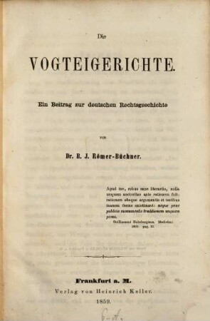 Die Vogteigerichte : Ein Beitrag zur deutschen Rechtsgeschichte