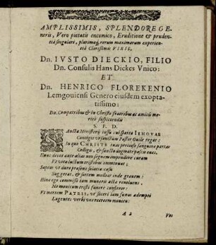 Amplissimis, Splendore Generis, [...] Dn. Justo Dieckio, Filio Dn. Consulis Hans Diekes Unico: Et Dn. Henrico Florekenio [...]