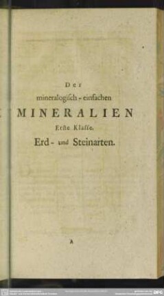 Der mineralogisch-einfachen Mineralien Erste Klasse. Erd- und Steinarten