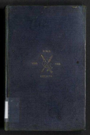 The Log of H.M.S. Goliath - China Station, 1900 - 1903; The Log Series ; 5