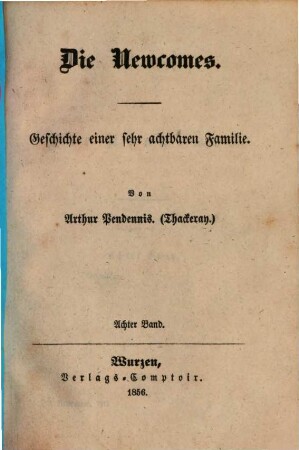 Die Newcomes : Geschichte einer sehr achtbaren Familie. 8