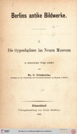 Band 1: Berlins antike Bildwerke: Die Gypsabgüsse im Neuen Museum