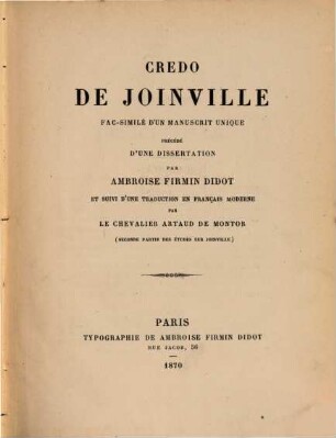 Etudes sur la vie et les travaux de Jean Sire de Joinville. 2, Credo de Joinville : fac-similé d'un manuscrit unique