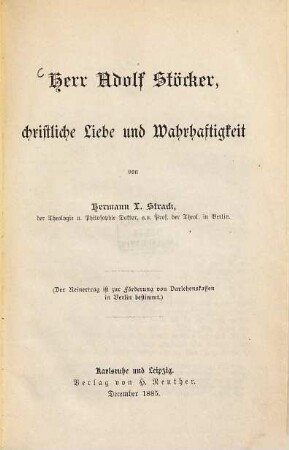 Herr Adolf Stöcker, christliche Liebe und Wahrhaftigkeit