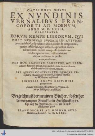 CATALOGVS NOVVS EX NVNDINIS VERNALIBVS FRANCOFORTI AD MOENVM, ANNO M. D. LXXII. CELEBRATIS.